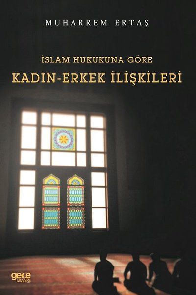 İslam Hukukuna Göre Kadın-Erkek İlişkileri kitap kapağı