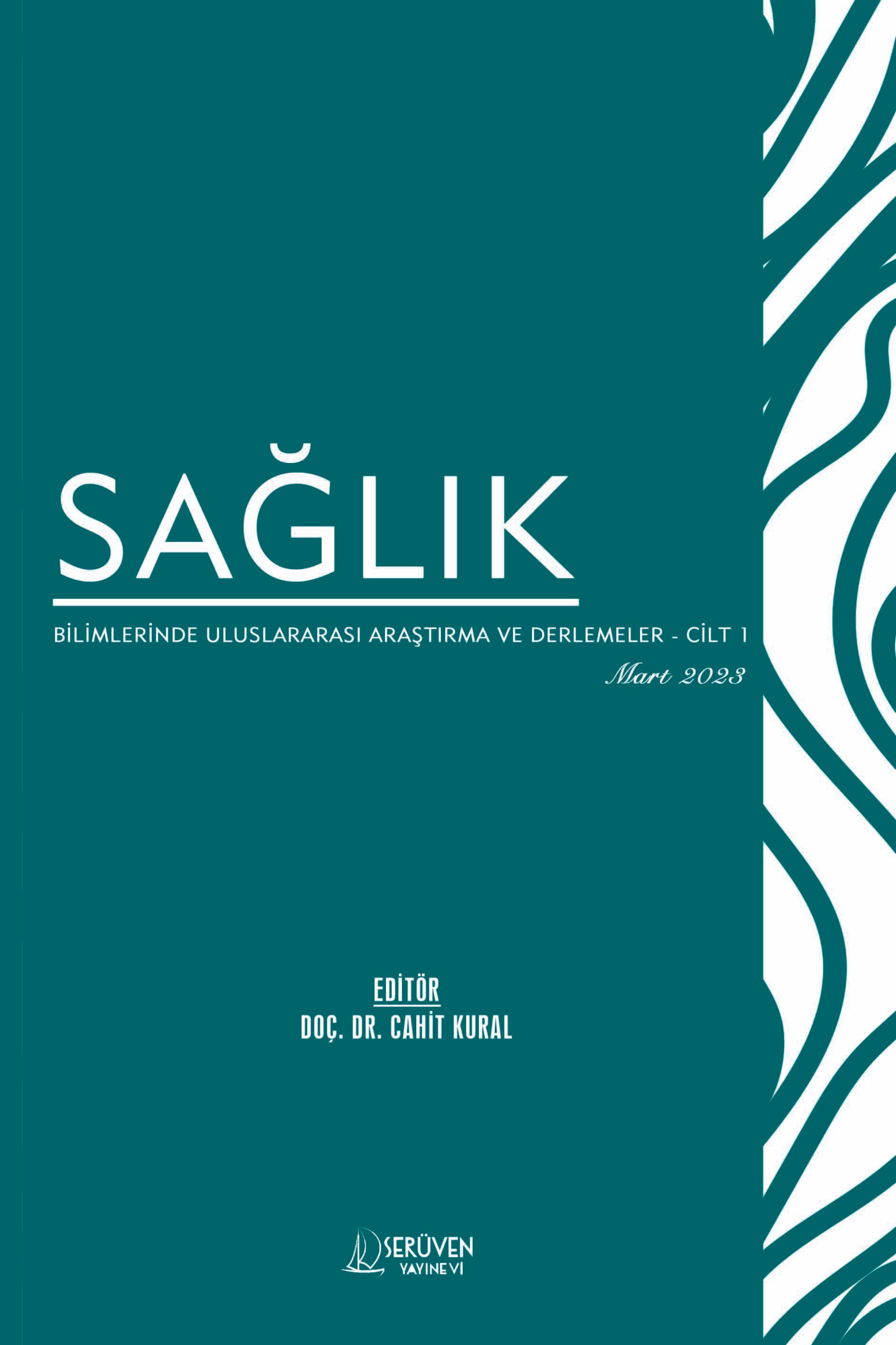 Sağlık Bilimlerinde Uluslararası Araştırma ve Derlemeler - Cilt 1 - Mart 2023 kitap kapağı