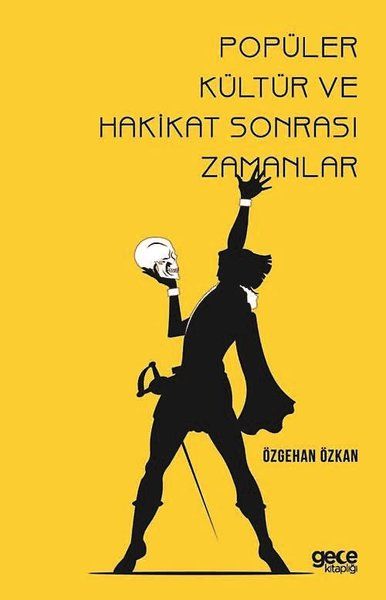 Popüler Kültür ve Hakikat Sonrası Zamanlar kitap kapağı