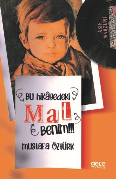 Bu Hikayedeki Mal Benim!!! kitap kapağı