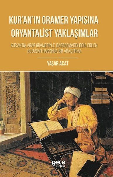 Kur'an'ın Gramer Yapısına Oryantalist Yaklaşımlar kitap kapağı