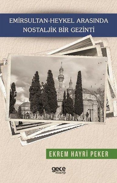 Emirsultan-Heykel Arasında Nostaljik Bir Gezinti kitap kapağı