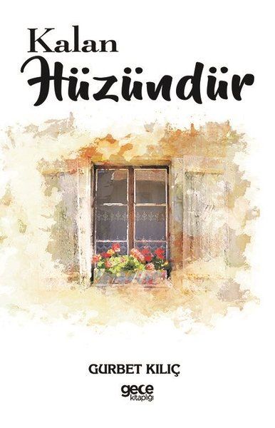 Kalan Hüzündür kitap kapağı