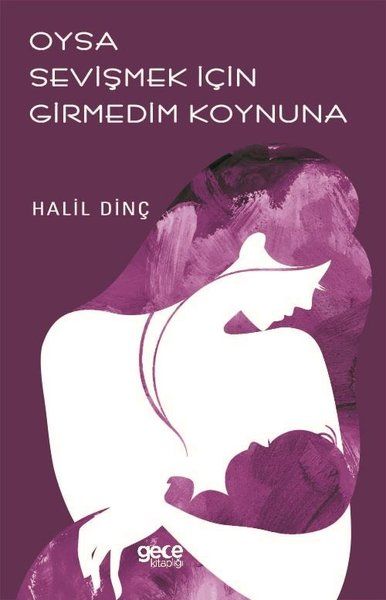 Oysa Sevişmek İçin Girmedim Koynuna kitap kapağı
