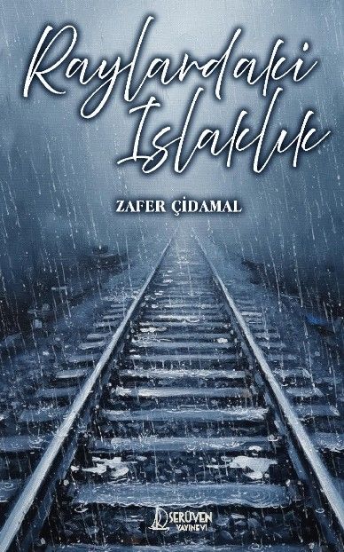 Raylardaki Islaklık kitap kapağı