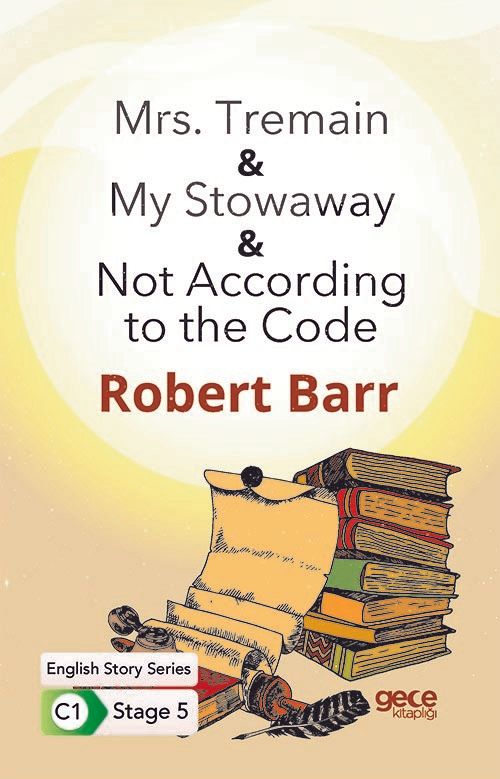 Mrs. Tremain - My Stowaway - Not According to the Code - İngilizce Hikayeler C1 Stage 5 kitap kapağı