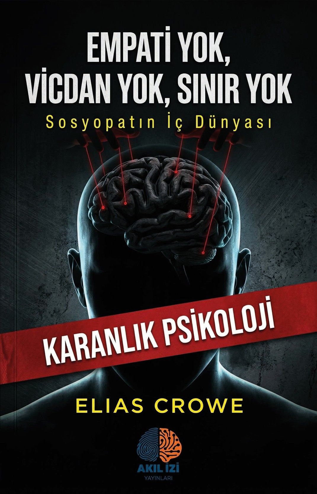 Empati Yok, Vicdan Yok, Sınır Yok kitap kapağı
