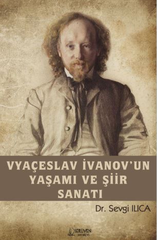 Vyaçeslav İvanov’un Yaşamı ve Şiir Sanatı kitap kapağı