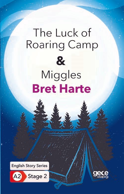 The Luck of Roaring Camp - Miggles - İngilizce Hikayeler A2 Stage 2 kitap kapağı