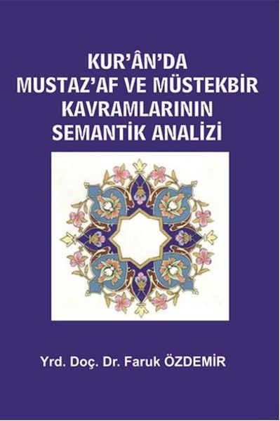 Kur'an'da Mustaz'Af ve Müstekbir Kavramlarının Semantik Analizi kitap kapağı