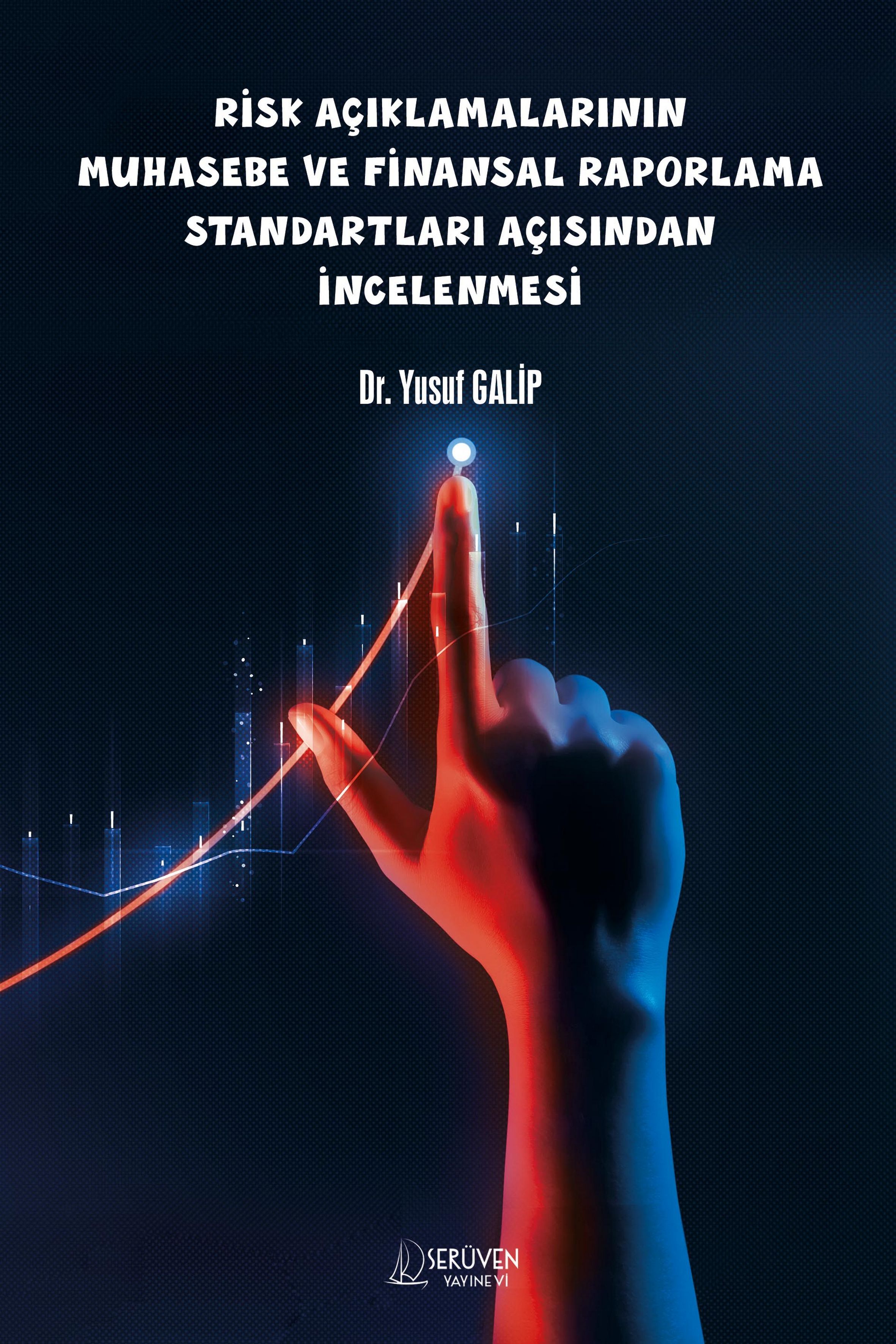 Risk Açıklamalarının Muhasebe Ve Finansal Raporlama Standartları Açısından İncelenmesi kitap kapağı