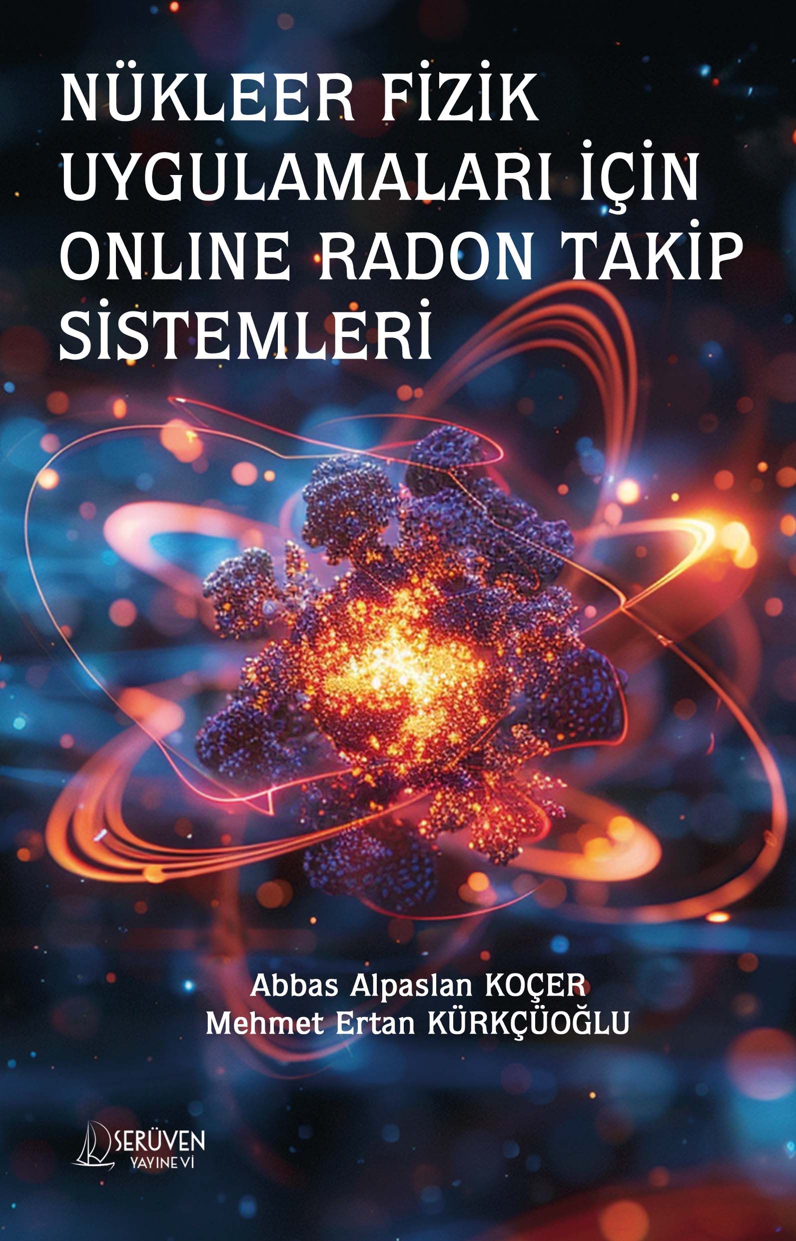 Nükleer Fizik Uygulamaları İçin Onlıne Radon Takip Sistemleri kitap kapağı