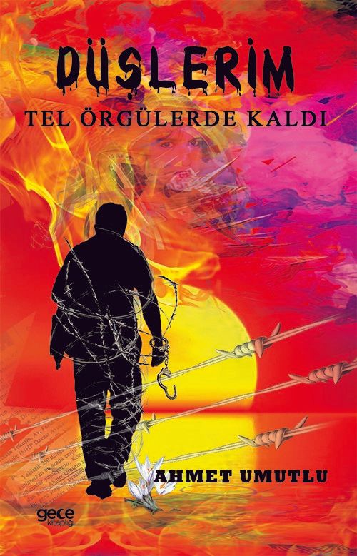 Düşlerim Tel Örgülerde Kaldı kitap kapağı