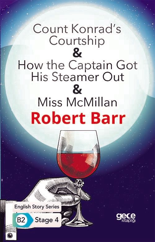 Count Konrad’s Courtship - How the Captain Got His Steamer Out - Miss McMillan - İngilizce Hikayeler B2 Stage 4 kitap kapağı