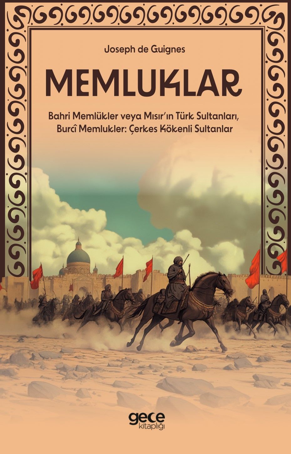 Memluklar - Bahri Memlükler veya Mısır’ın Türk Sultanları, Burcî Memlukler: Çerkes Kökenli Sultanlar kitap kapağı