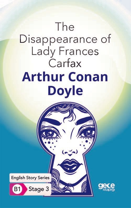 The Disappearance of Lady Frances Carfax - İngilizce Hikayeler B1 Stage 3 kitap kapağı