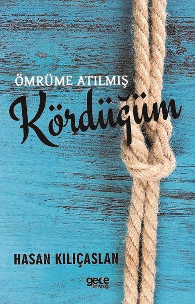 Ömrüme Atılmış Kördüğüm kitap kapağı