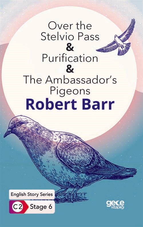 Over the Stelvio Pass - Purification - The Ambassador’s Pigeons / İngilizce Hikayeler C2 Stage 6 kitap kapağı