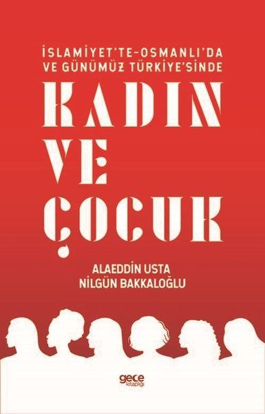 İslamiyet'te-Osmanlı'da ve Günümüz Türkiye'sinde Kadın ve Çocuk kitap kapağı