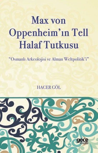 Max Von Oppenheim'in Tell Halaf Tutkusu kitap kapağı