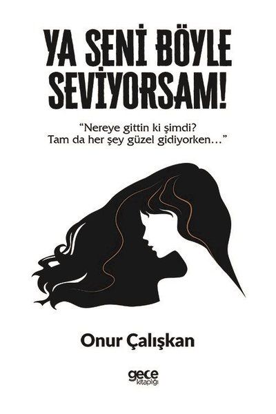 Ya Seni Böyle Seviyorsam! kitap kapağı