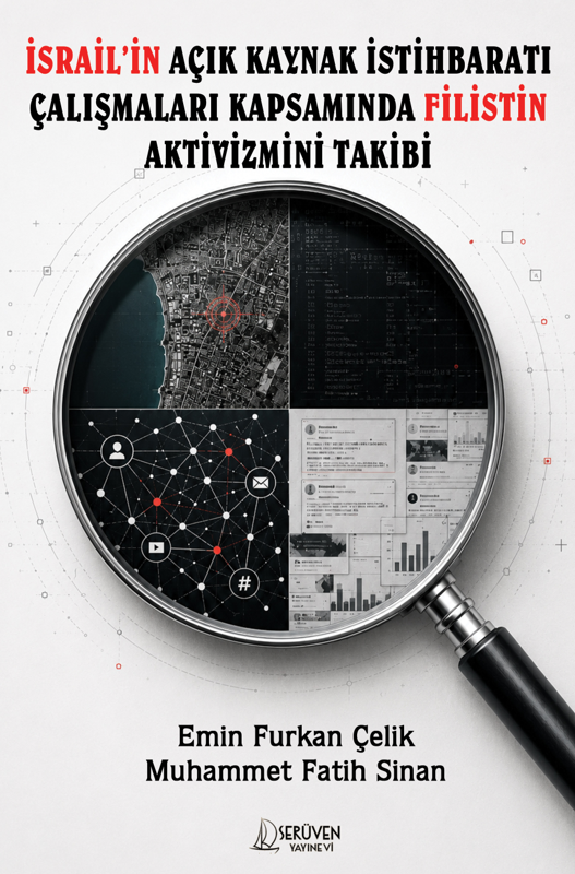 İsrail’in Açık Kaynak İstihbaratı Çalışmaları Kapsamında Filistin Aktivizmini Takibi kitap kapağı