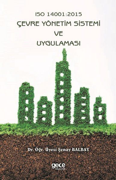 Iso 14001: 2015 Çevre Yönetim Sistemi ve Uygulaması kitap kapağı