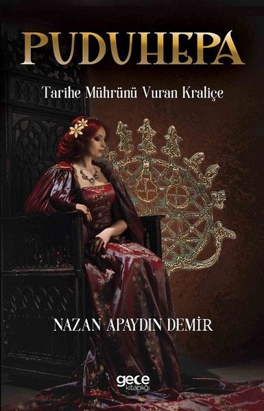 Puduhepa - Tarihe Mührünü Vuran Kraliçe kitap kapağı