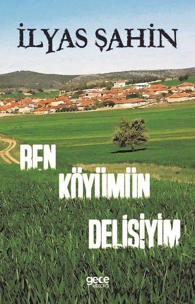 Ben Köyümün Delisiyim kitap kapağı