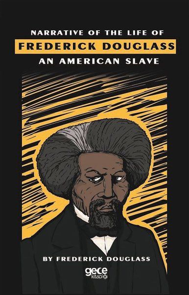 Narrative Of The Life Of Frederick Douglass An American Slave kitap kapağı